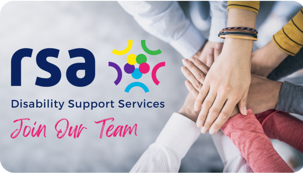Join our team at RSA Disability Support Services